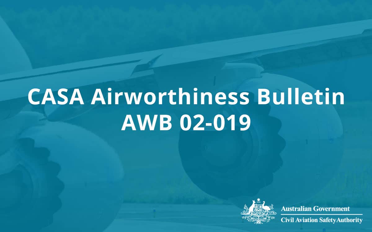 CASA Airworthiness Bulletin AWB 02 019